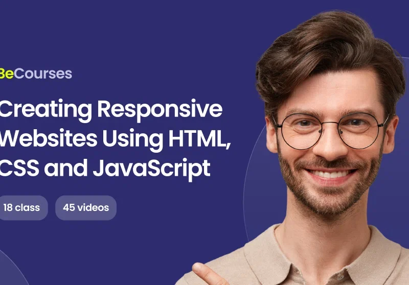 Creating Responsive Websites using HTML, CSS and JavaScript